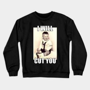 I Will Cut You 60s Toddler Crewneck Sweatshirt